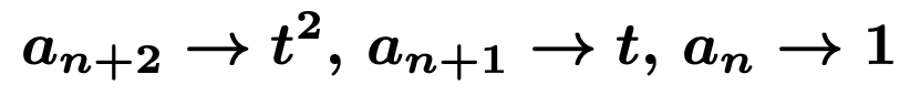 \[\boldsymbol{a_{n+2}\rightarrow t^2,\,a_{n+1}\rightarrow t,\,a_n\rightarrow 1}\]