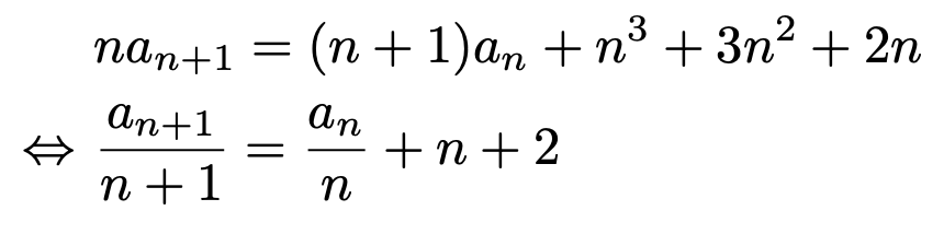 \begin{align*}&na_{n+1}=(n+1)a_n+n^3+3n^2+2n\\\Leftrightarrow &\frac{a_{n+1}}{n+1}=\frac{a_n}{n}+n+2\end{align*}