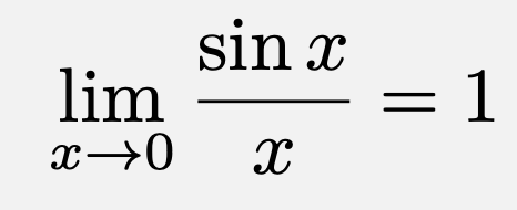 \[\lim_{x\to 0}\frac{\sin{x}}{x}=1\]