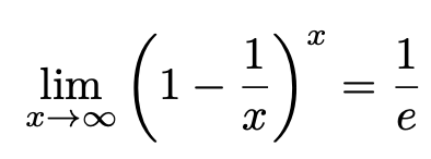 \[\lim_{x\to \infty}\left(1-\frac{1}{x}\right)^x=\frac{1}{e}\]