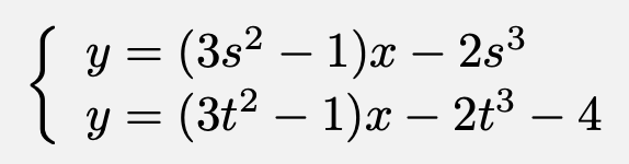 \[\left\{\begin{array}{l}y=(3s^2-1)x-2s^3\\y=(3t^2-1)x-2t^3-4\end{array}\right.\]