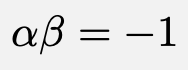 \[\alpha\beta=-1\]