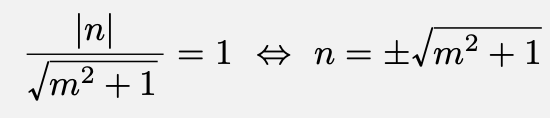 \[\frac{|n|}{\sqrt{m^2+1}}=1\Leftrightarrow n=\pm\sqrt{m^2+1}\]