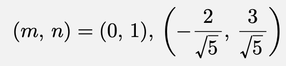 \[(m,\,n)=(0,\,1),\,\left(-\frac{2}{\sqrt{5}},\,\frac{3}{\sqrt{5}}\right)\]