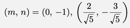 \[(m,\,n)=(0,\,-1),\,\left(\frac{2}{\sqrt{5}},\,-\frac{3}{\sqrt{5}}\right)\]