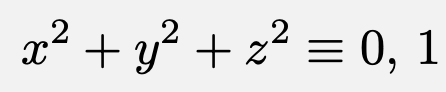 \[x^2+y^2+z^2\equiv 0,\,1\]