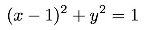 \[(x-1)^2+y^2=1\]