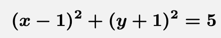 \[\boldsymbol{(x-1)^2+(y+1)^2=5}\]