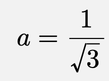 \[a=\frac{1}{\sqrt{3}}\]