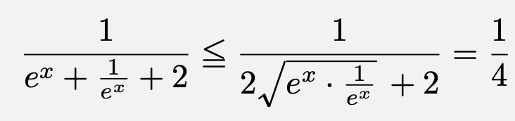 \[\frac{1}{e^x+\frac{1}{e^x}+2}\leq \frac{1}{2\sqrt{e^x\cdot \frac{1}{e^x}}+2}=\frac{1}{4}\]