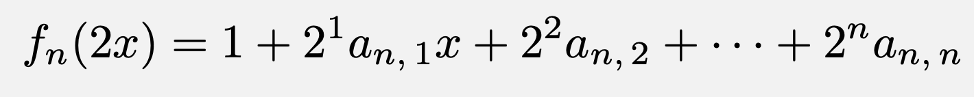 \[f_n(2x)=1+2^1a_{n,\,1}x+2^2a_{n,\,2}+\cdots+2^na_{n,\,n}\]