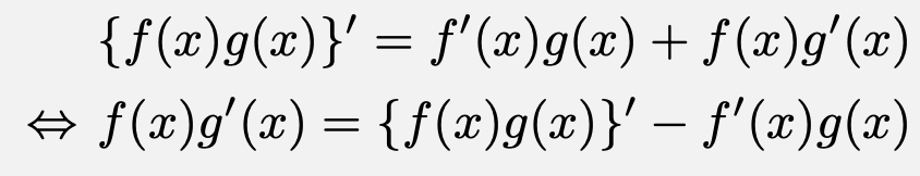 \begin{align*}&\{f(x)g(x)\}'=f'(x)g(x)+f(x)g'(x)\\\Leftrightarrow& f(x)g'(x)=\{f(x)g(x)\}'-f'(x)g(x)\end{align*}