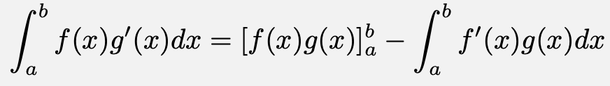 \[\int_{a}^{b} f(x)g'(x) dx= [f(x)g(x)]_{a}^{b} - \int_{a}^{b} f'(x)g(x)dx\]