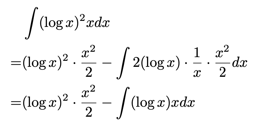 \begin{align*}&\int (\log x)^2x dx \\=& (\log x)^2\cdot \frac{x^2}{2}-\int 2(\log x) \cdot \frac{1}{x}\cdot \frac{x^2}{2}dx\\=&(\log x)^2\cdot \frac{x^2}{2}-\int (\log x)xdx\end{align*}